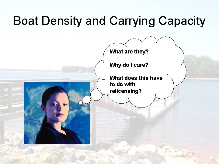 Boat Density and Carrying Capacity What are they? Why do I care? What does