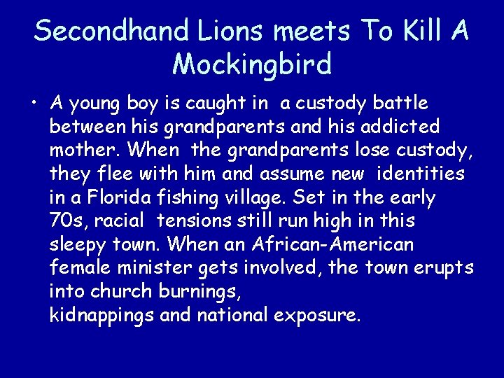 Secondhand Lions meets To Kill A Mockingbird • A young boy is caught in