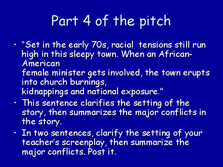 Part 4 of the pitch • “Set in the early 70 s, racial tensions