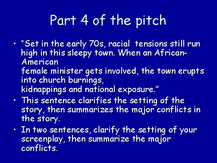 Part 4 of the pitch • “Set in the early 70 s, racial tensions