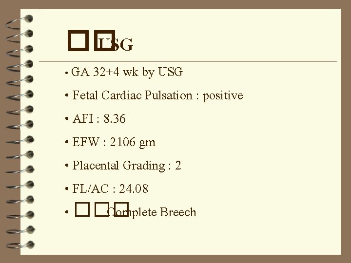�� USG • GA 32+4 wk by USG • Fetal Cardiac Pulsation : positive