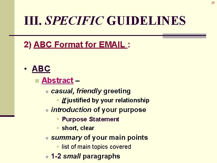 27 III. SPECIFIC GUIDELINES 2) ABC Format for EMAIL : • ABC n Abstract 27 III. SPECIFIC GUIDELINES 2) ABC Format for EMAIL : • ABC n Abstract