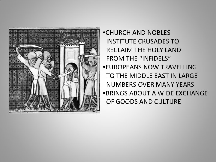  • CHURCH AND NOBLES INSTITUTE CRUSADES TO RECLAIM THE HOLY LAND FROM THE