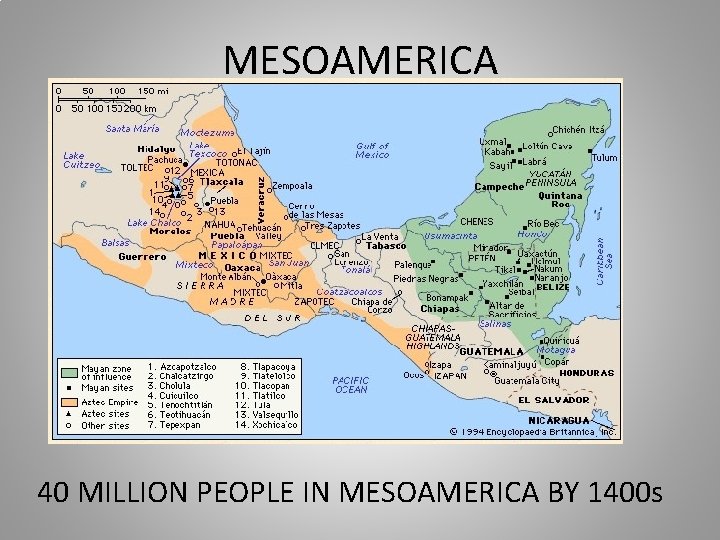 MESOAMERICA 40 MILLION PEOPLE IN MESOAMERICA BY 1400 s 