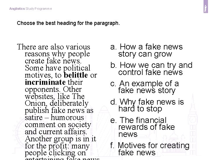 Anglistics Study Programme Choose the best heading for the paragraph. There also various reasons