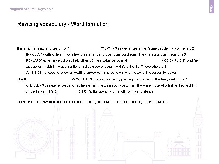 Anglistics Study Programme Revising vocabulary - Word formation It is in human nature to