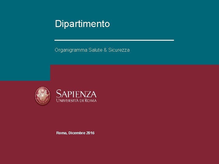 Dipartimento ___________ Organigramma Salute & Sicurezza RIUNIONE PERIODICA DI SICUREZZA AI SENSI DEL D.