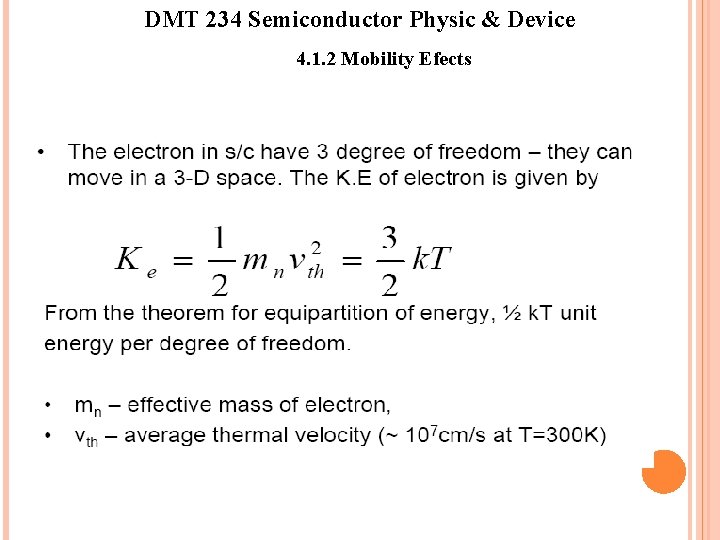 DMT 234 Semiconductor Physic & Device 4. 1. 2 Mobility Efects 