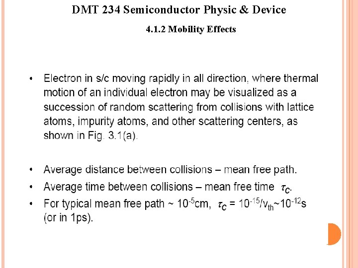DMT 234 Semiconductor Physic & Device 4. 1. 2 Mobility Effects 