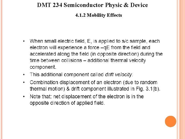 DMT 234 Semiconductor Physic & Device 4. 1. 2 Mobility Effects 