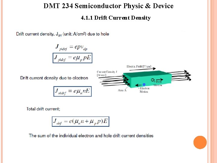 DMT 234 Semiconductor Physic & Device 4. 1. 1 Drift Current Density 