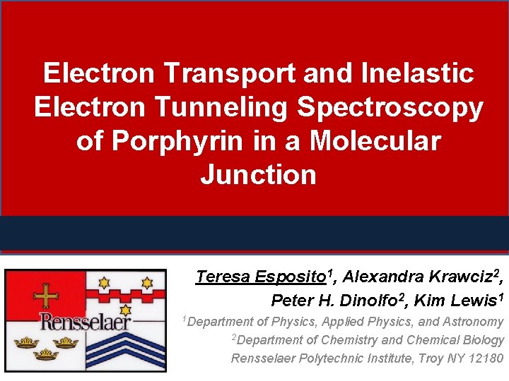 Electron Transport and Inelastic Electron Tunneling Spectroscopy of Porphyrin in a Molecular Junction Teresa