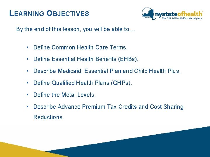 LEARNING OBJECTIVES By the end of this lesson, you will be able to… • LEARNING OBJECTIVES By the end of this lesson, you will be able to… •