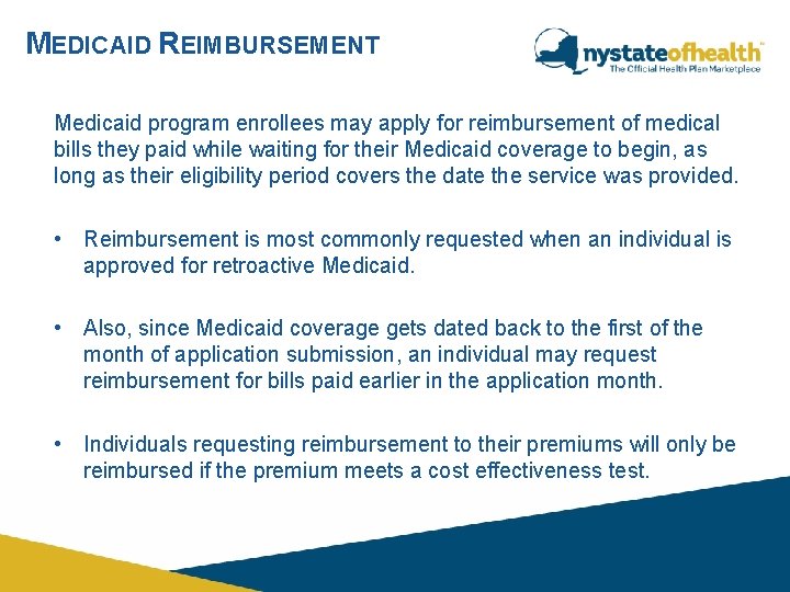 MEDICAID REIMBURSEMENT Medicaid program enrollees may apply for reimbursement of medical bills they paid MEDICAID REIMBURSEMENT Medicaid program enrollees may apply for reimbursement of medical bills they paid