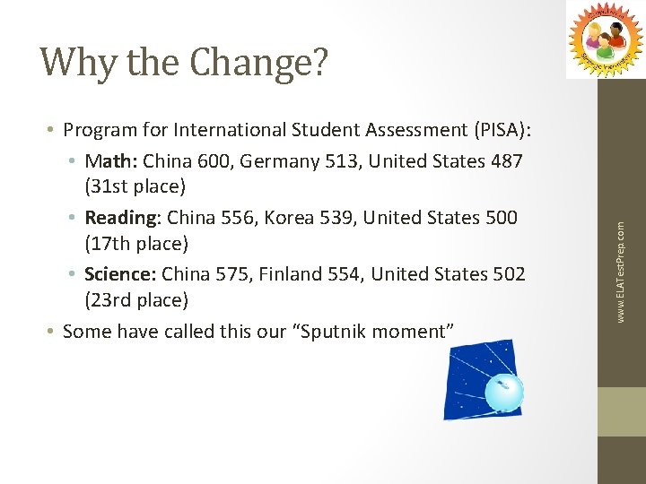  • Program for International Student Assessment (PISA): • Math: China 600, Germany 513,