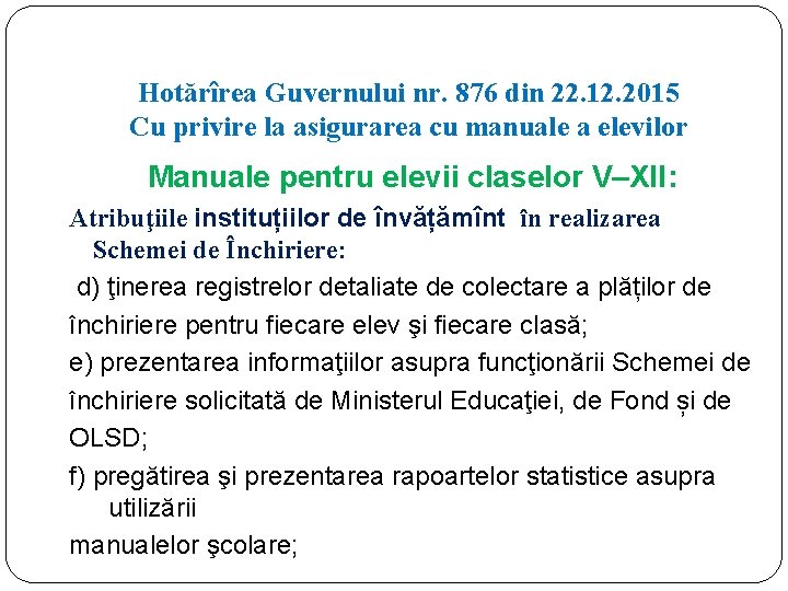 Hotărîrea Guvernului nr. 876 din 22. 12. 2015 Cu privire la asigurarea cu manuale