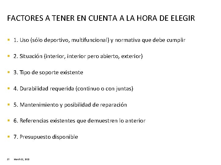 FACTORES A TENER EN CUENTA A LA HORA DE ELEGIR § 1. Uso (sólo