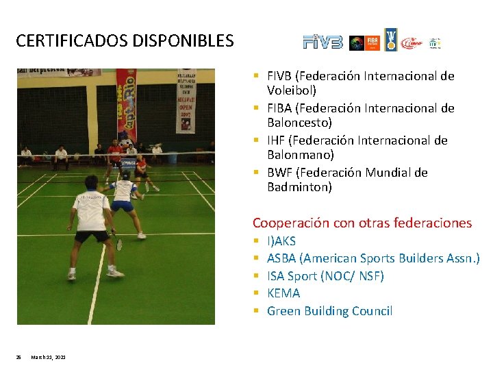 CERTIFICADOS DISPONIBLES § FIVB (Federación Internacional de Voleibol) § FIBA (Federación Internacional de Baloncesto)