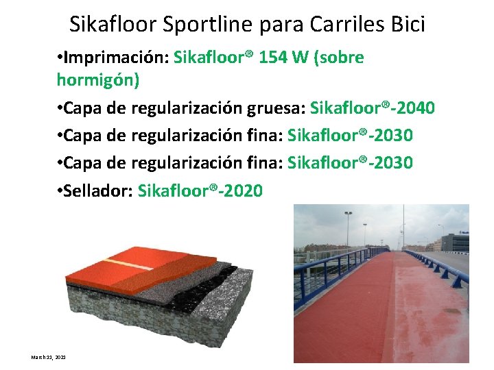 Sikafloor Sportline para Carriles Bici • Imprimación: Sikafloor® 154 W (sobre hormigón) • Capa