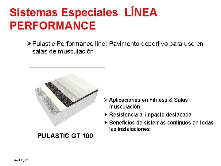 Sistemas Especiales LÍNEA PERFORMANCE Ø Pulastic Performance line: Pavimento deportivo para uso en salas