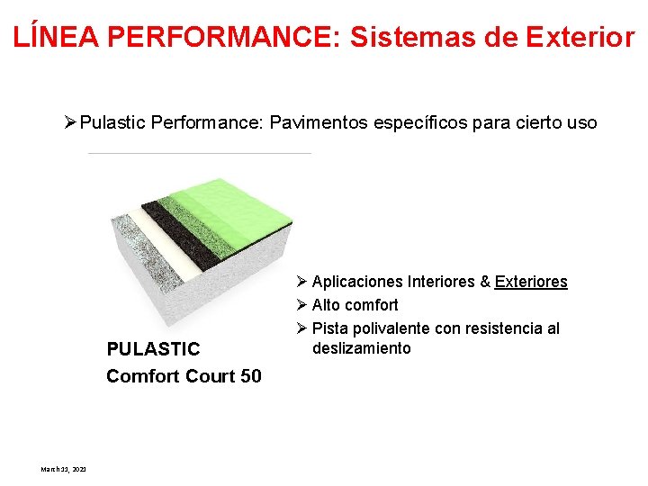 LÍNEA PERFORMANCE: Sistemas de Exterior Ø Pulastic Performance: Pavimentos específicos para cierto uso PULASTIC