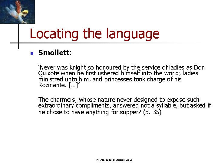 Locating the language n Smollett: ‘Never was knight so honoured by the service of