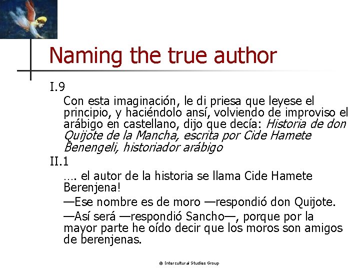 Naming the true author I. 9 Con esta imaginación, le di priesa que leyese
