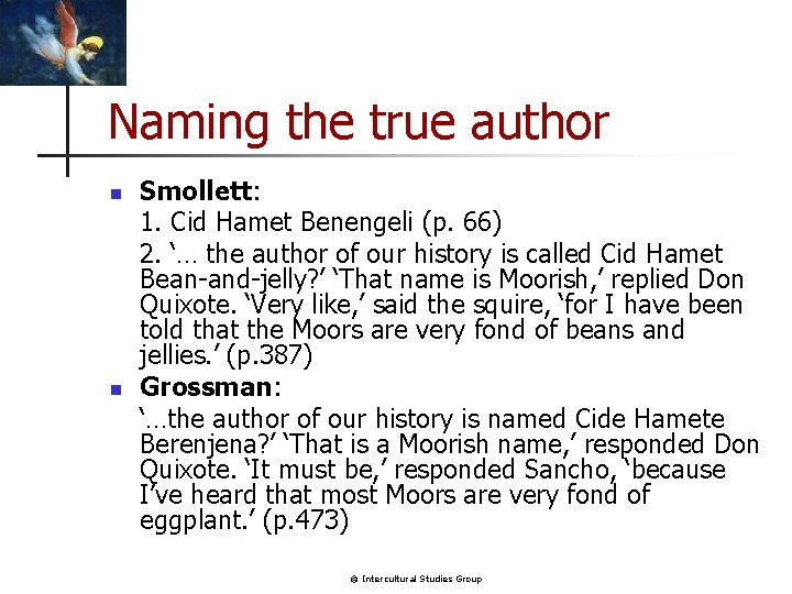 Naming the true author n n Smollett: 1. Cid Hamet Benengeli (p. 66) 2.