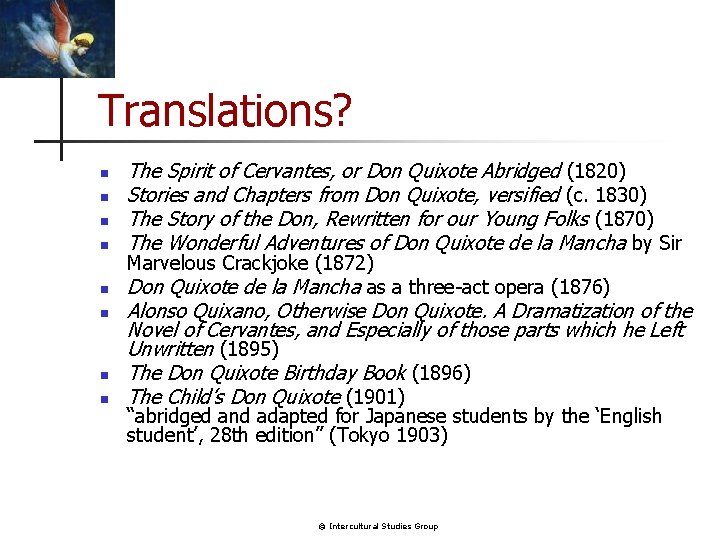 Translations? n n n n The Spirit of Cervantes, or Don Quixote Abridged (1820)
