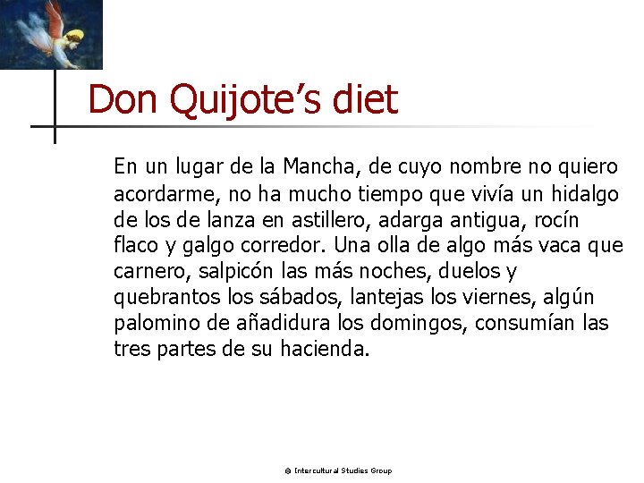 Don Quijote’s diet En un lugar de la Mancha, de cuyo nombre no quiero