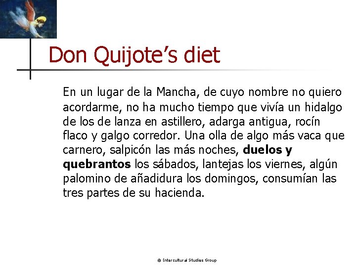 Don Quijote’s diet En un lugar de la Mancha, de cuyo nombre no quiero