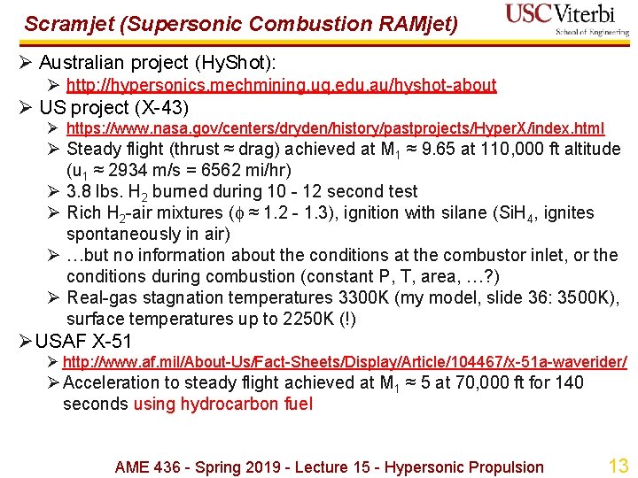 Scramjet (Supersonic Combustion RAMjet) Ø Australian project (Hy. Shot): Ø http: //hypersonics. mechmining. uq. Scramjet (Supersonic Combustion RAMjet) Ø Australian project (Hy. Shot): Ø http: //hypersonics. mechmining. uq.