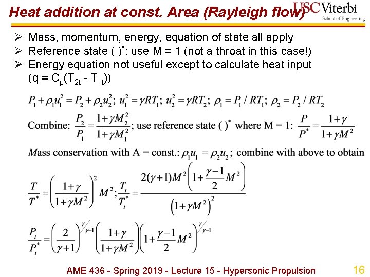 Heat addition at const. Area (Rayleigh flow) Ø Mass, momentum, energy, equation of state