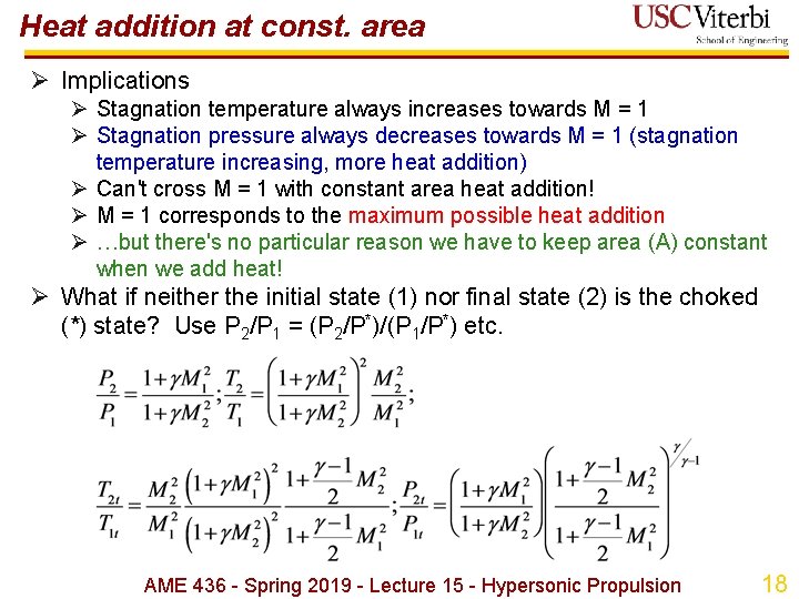 Heat addition at const. area Ø Implications Ø Stagnation temperature always increases towards M