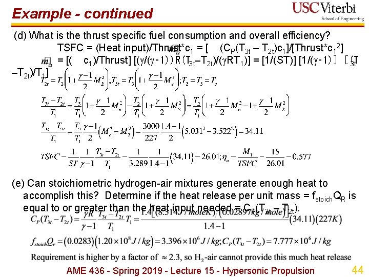 Example - continued (d) What is the thrust specific fuel consumption and overall efficiency?