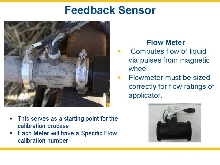 Feedback Sensor § § § This serves as a starting point for the calibration