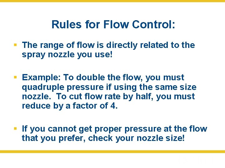 Rules for Flow Control: § The range of flow is directly related to the