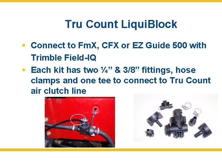 Tru Count Liqui. Block § Connect to Fm. X, CFX or EZ Guide 500