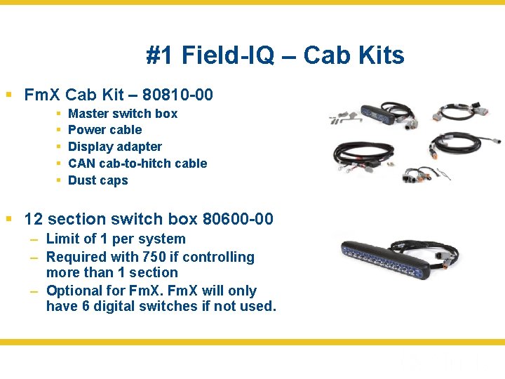 #1 Field-IQ – Cab Kits § Fm. X Cab Kit – 80810 -00 §