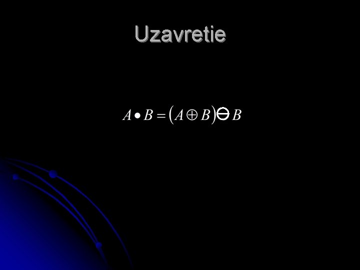 Uzavretie 