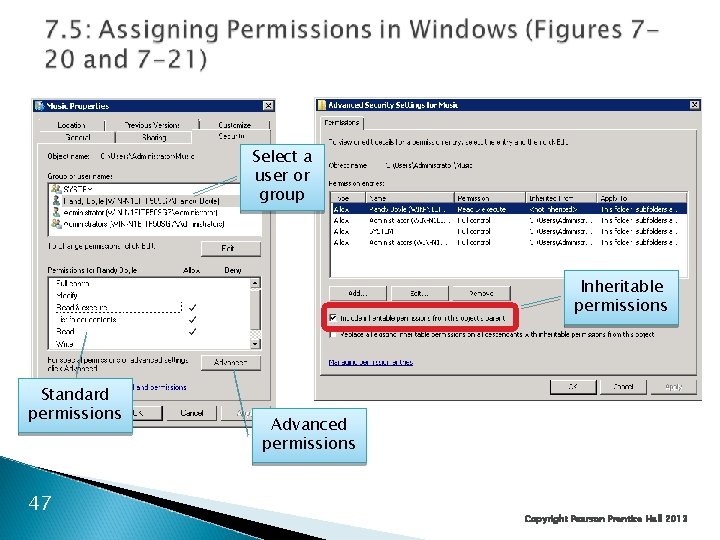 Select a user or group Inheritable permissions Standard permissions 47 Advanced permissions Copyright Pearson