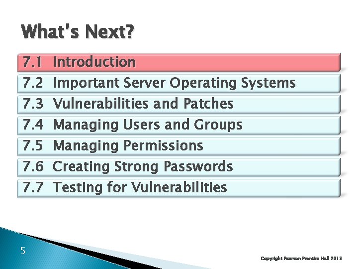 What’s Next? 7. 1 Introduction 7. 2 Important Server Operating Systems 7. 3 Vulnerabilities