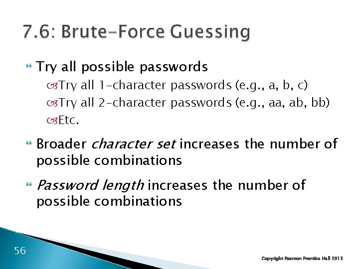  Try all possible passwords Try all 1 -character passwords (e. g. , a,
