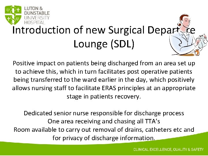 Introduction of new Surgical Departure Lounge (SDL) Positive impact on patients being discharged from