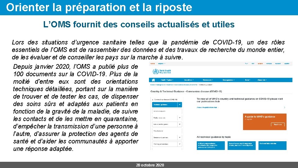 Orienter la préparation et la riposte L’OMS fournit des conseils actualisés et utiles Lors