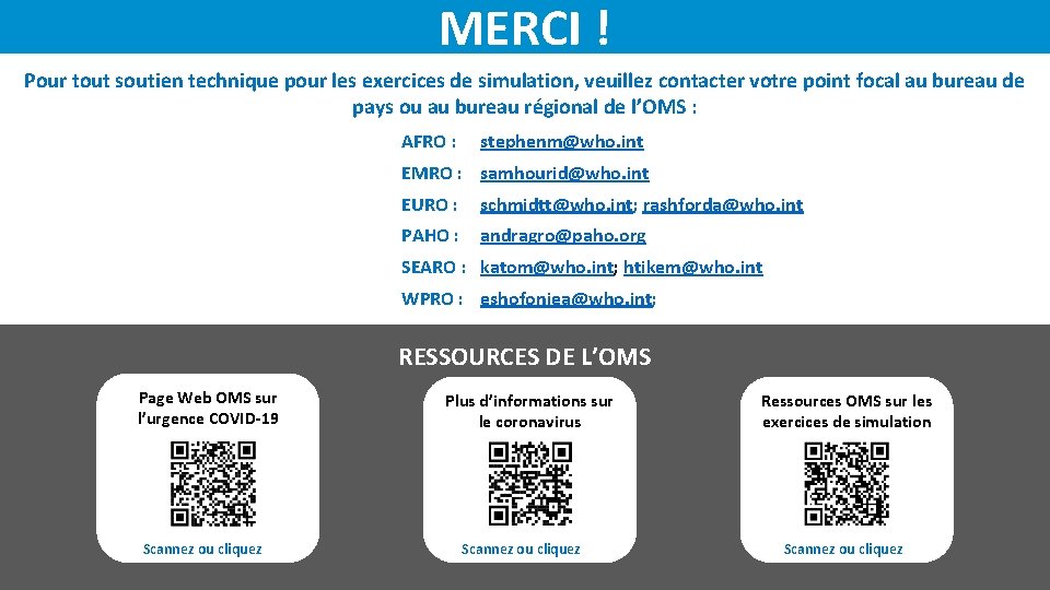 MERCI ! Pour tout soutien technique pour les exercices de simulation, veuillez contacter votre