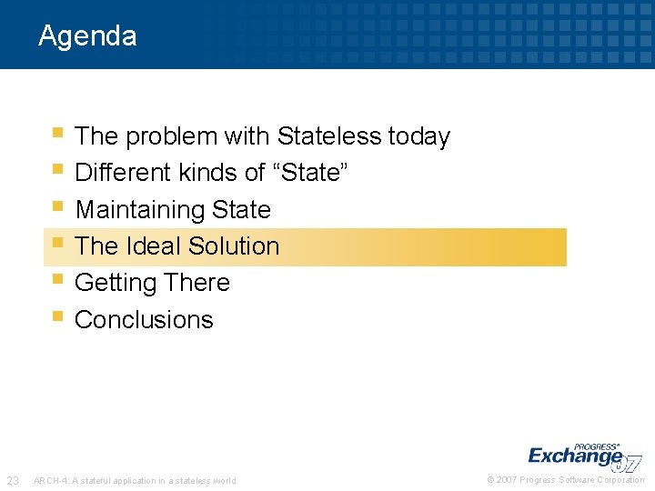 Agenda § The problem with Stateless today § Different kinds of “State” § Maintaining