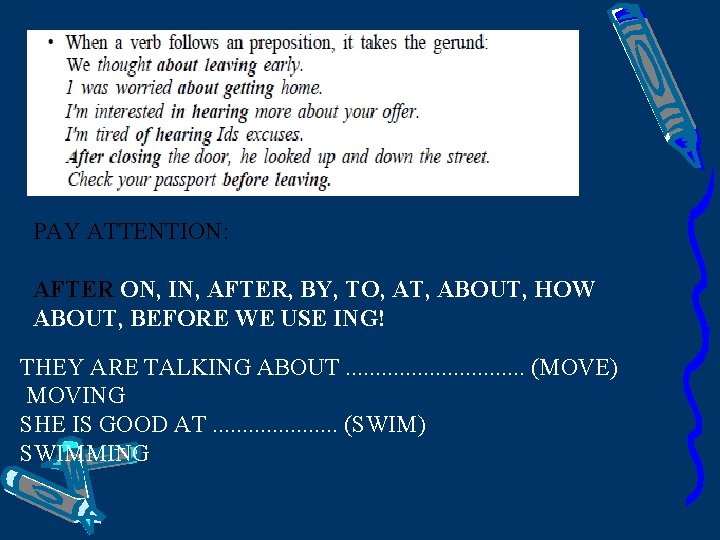 PAY ATTENTION: AFTER ON, IN, AFTER, BY, TO, AT, ABOUT, HOW ABOUT, BEFORE WE