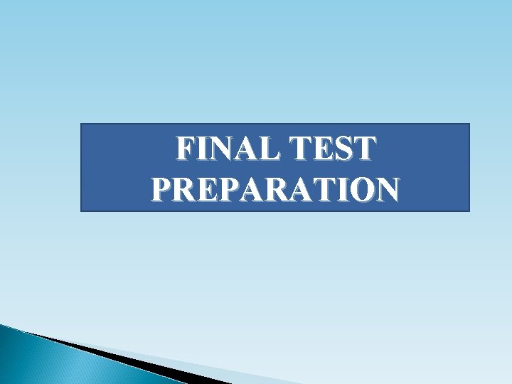 FINAL TEST PREPARATION 