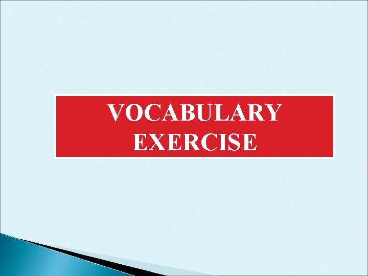 VOCABULARY EXERCISE 